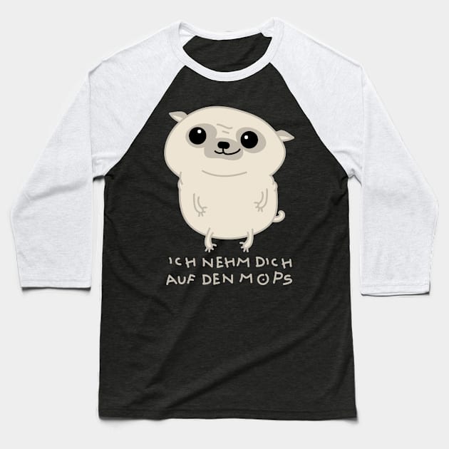 I'll take you on the pug Baseball T-Shirt by spontania